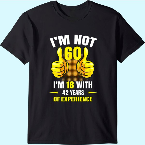 60Th Birthday Gift Funny Man Woman 60 Years Party T Shirt-image