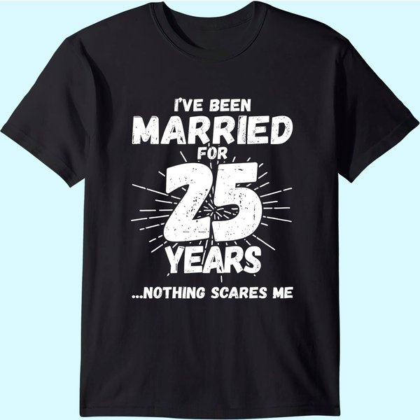 Couples Married 25 Years - Funny 25Th Wedding Anniversary T-Shirt-image