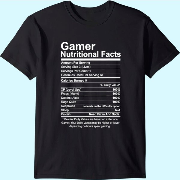 Gamer Nutritional Facts Cool Gamer Video Game Funny T-Shirt-image