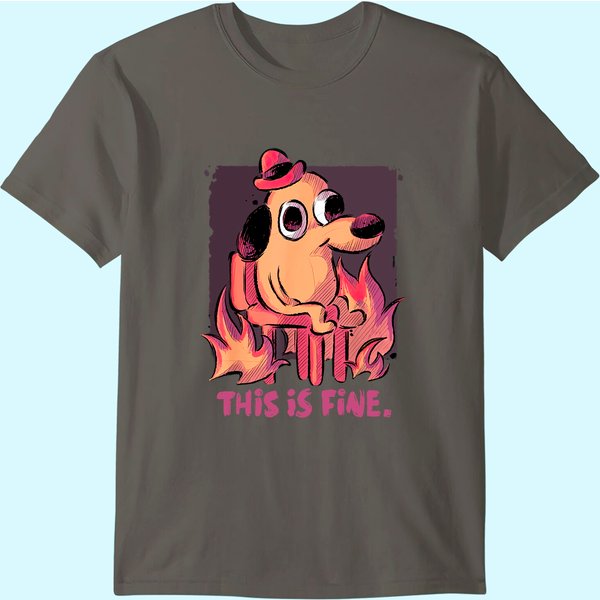 This Is Fine Dog Internet Meme Burning San Francisco T-Shirt-image