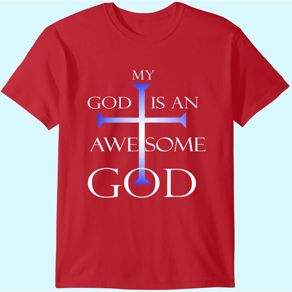 My God Is An Awesome God Christian Religious Tee T-Shirt-image