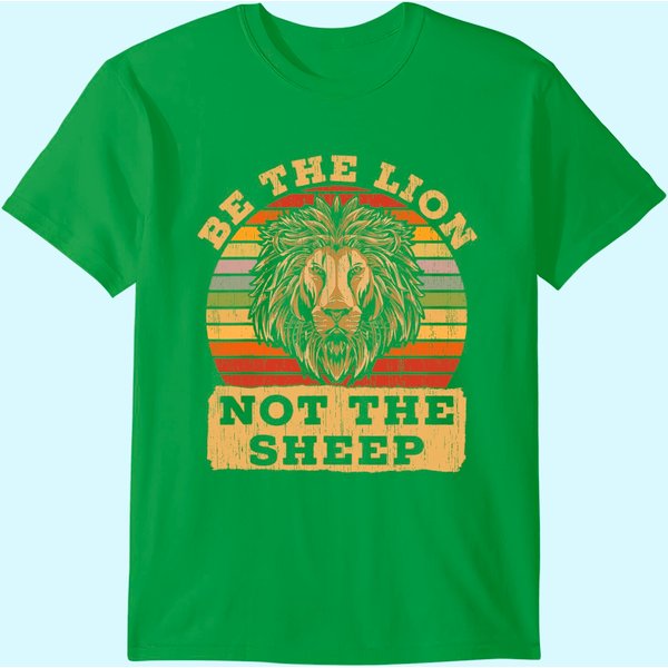 Be The Lion Not Sheep T-Shirt-image