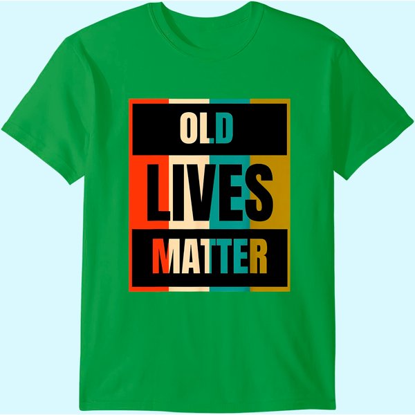 Old Lives Matter | Elderly Senior Citizen T-Shirt-image