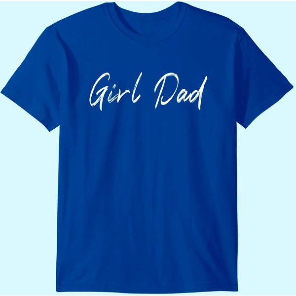 Girl Dad Funny Fathers Day Tee From Wife Daughter Baby Girl T-Shirt-image