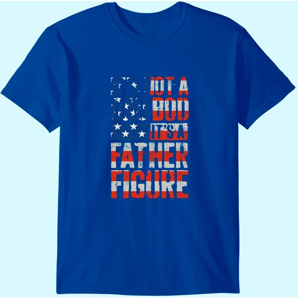 Men's T Shirt It's Not A Dad Bob It's A Father Figure-image