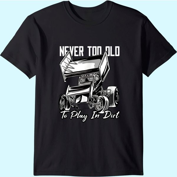 Sprint Car / Dirt Track Racing: Play In Dirt T-Shirt-image