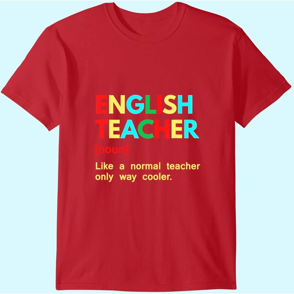 English Teacher Like A Normal Teacher Only Way Cooler T Shirt-image