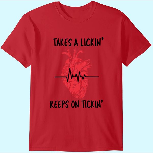 Post Heart Surgery Bypass Recovery Tshirt Takes A Lickin'-image