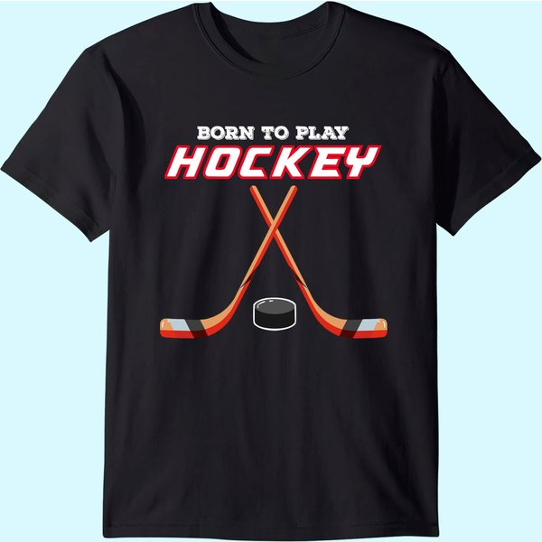 Born To Play Hockey T Shirt-image