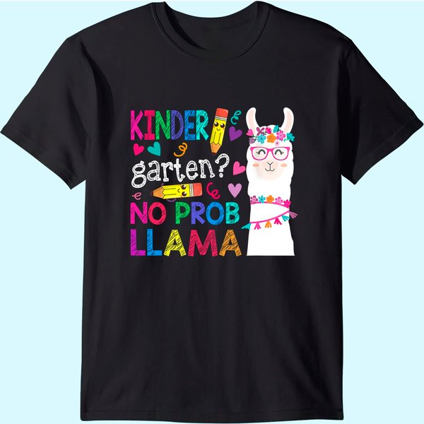 Kindergarten No Prob-Llama Funny Back To School Llama Alpaca T Shirt-image