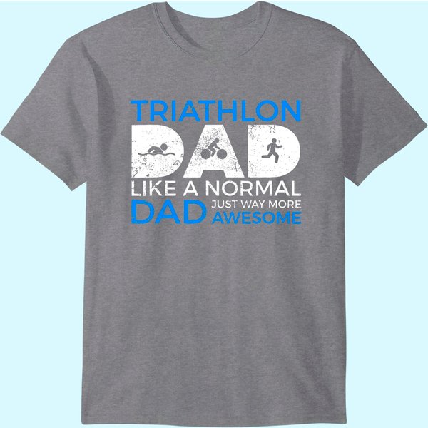 Triathlon Dad Funny Triathlete T Shirt-image