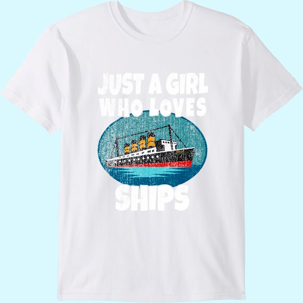 Ship Just A Girl Who Loves Ships Boat Titanic T-Shirt-image