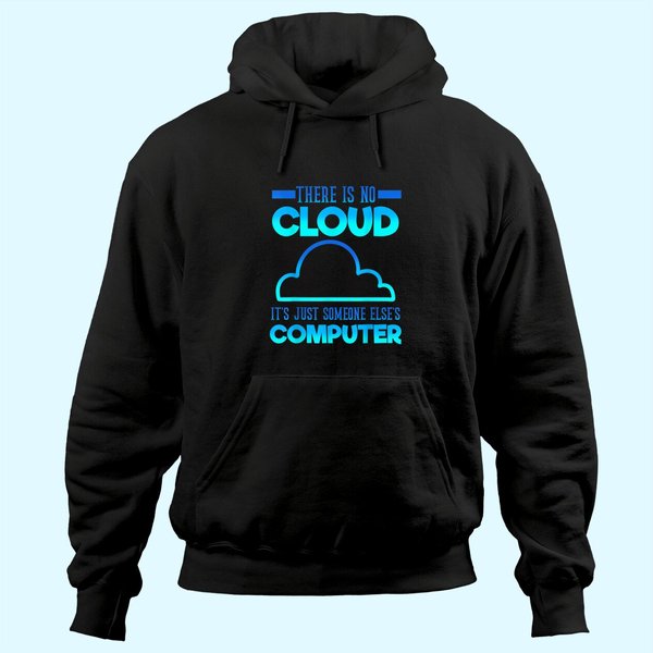 There Is No Cloud It's Just Someone Else's Computer Weather Hoodie-image