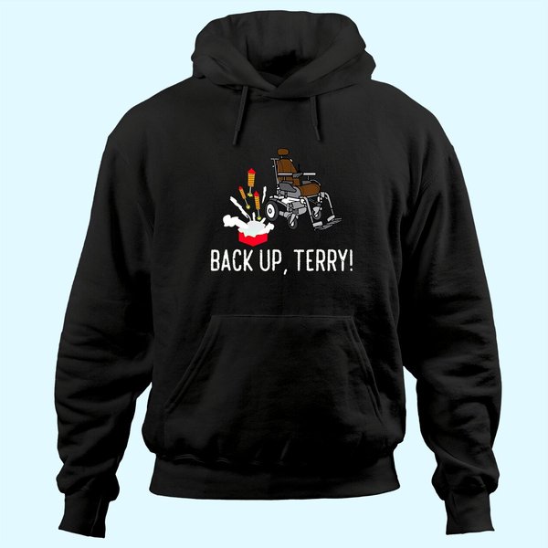 Back Up Terry! | Cute Funny Fireworks Gift Hoodie