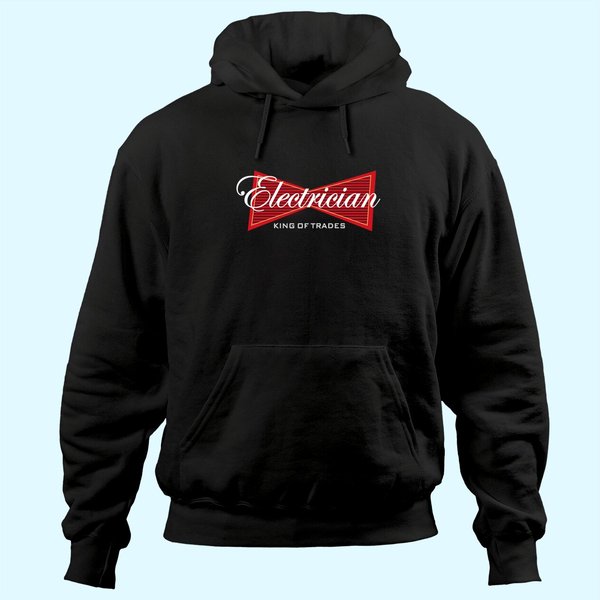 Electrician King Of Trades Hoodie
