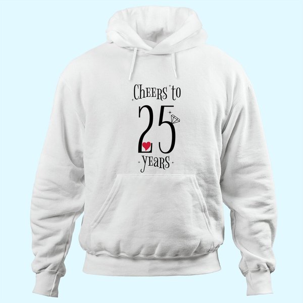 Cheers To 25 Years - 25Th Wedding Anniversary Hoodie-image