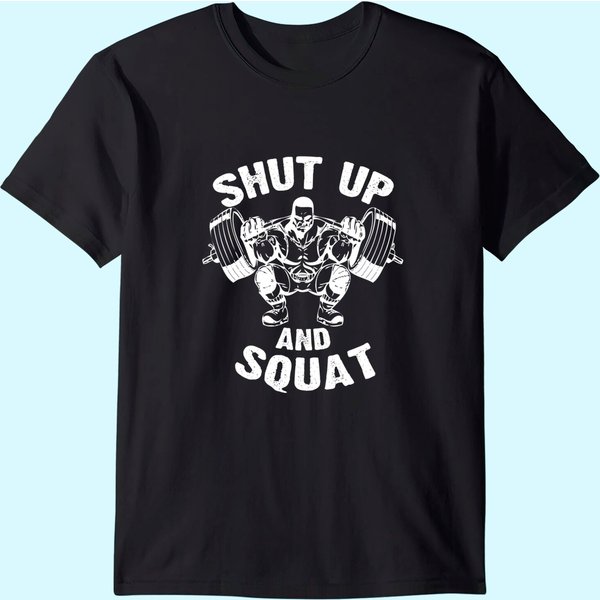 Shut Up And Squat Workout Gym Shirt-image
