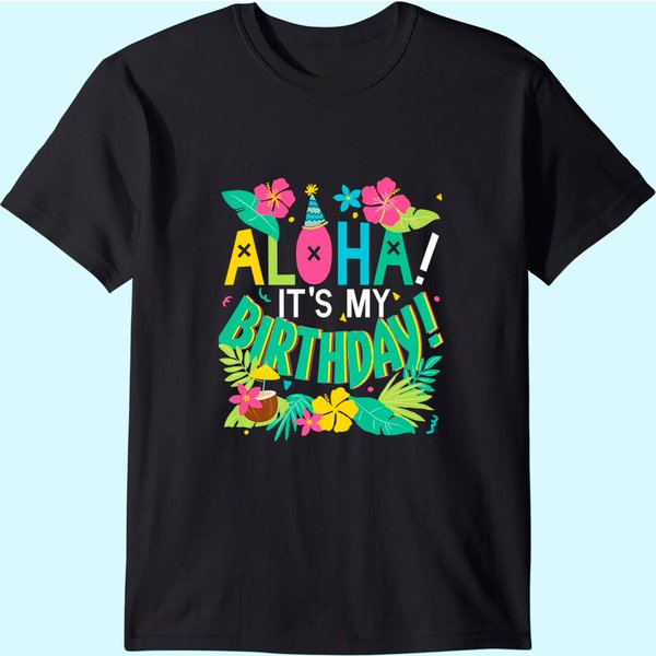 Hawaii Birthday Party Aloha Hawaiian T Shirt-image