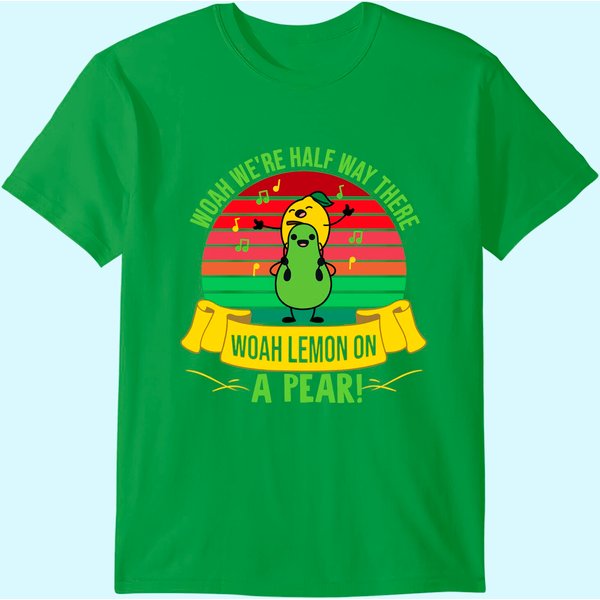 Woah We&Rsquo;Re Half Way There Woah Lemon On A Pear Vintage T-Shirt-image