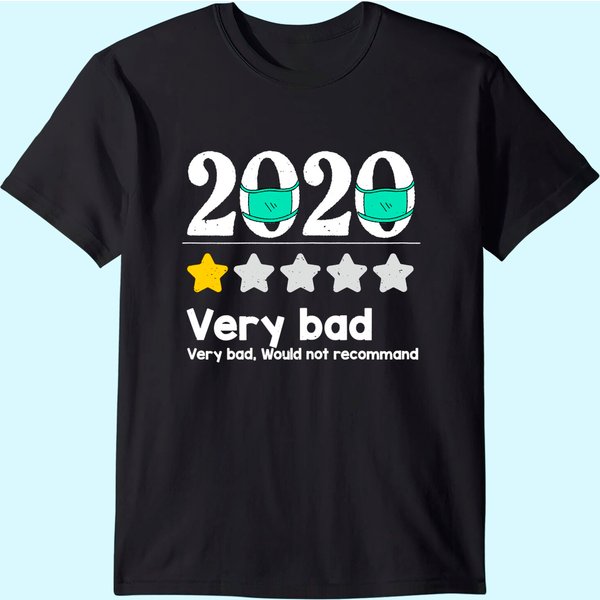Funny 2020 Review - 1 Star Very Bad Year Would Not Recommend T-Shirt-image