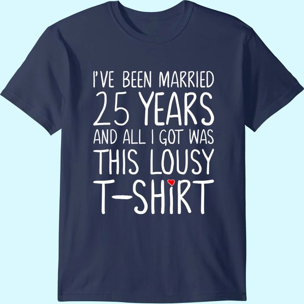 25Th Wedding Anniversary Gift For Her, Spouse Wife & Husband T-Shirt-image