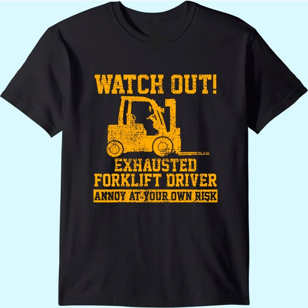 Forklift Driver Watch Out Gift Vintage T-shirt