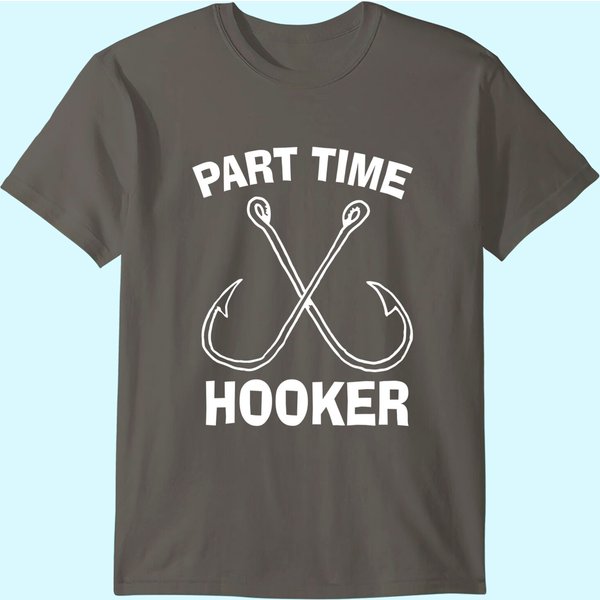 Fishing Gear Funny Part Time Vintage Gift Hooker Tee T-Shirt-image