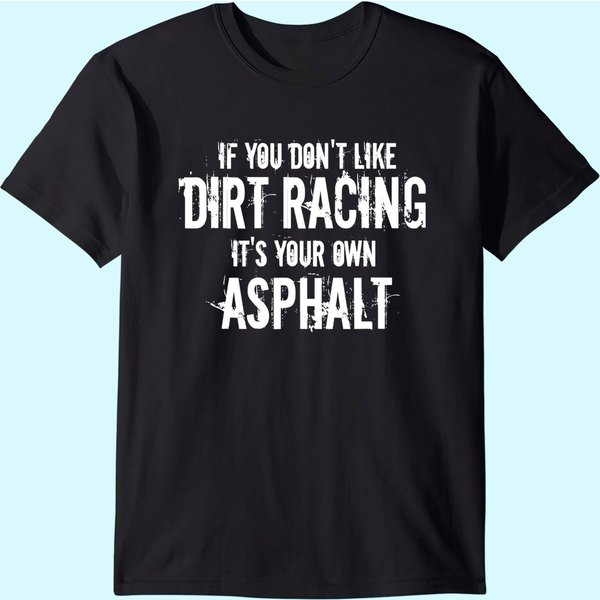 Dirt Track Racing Shirts Racing Quote Sprint Car Racing Tee