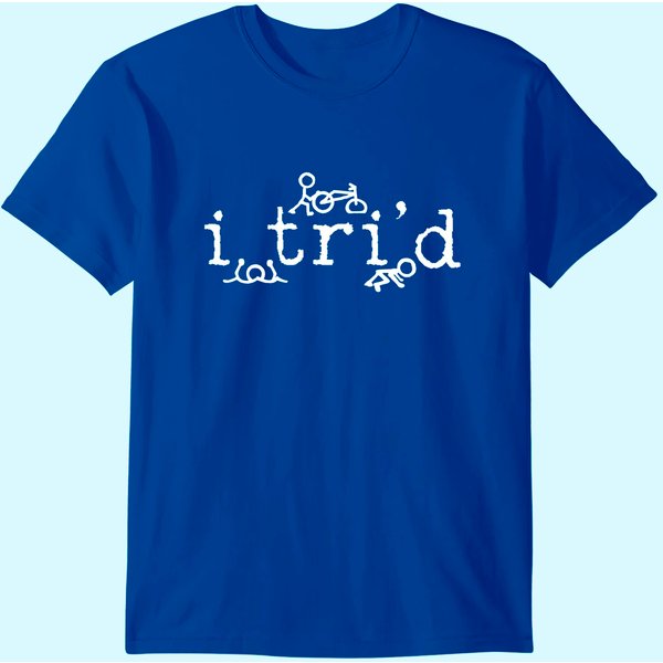 Triathlon I Tri'd Funny Triathlete T Shirt-image