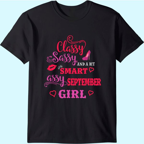 Classy Sassy And A Bit Smart Assy September T Shirt-image