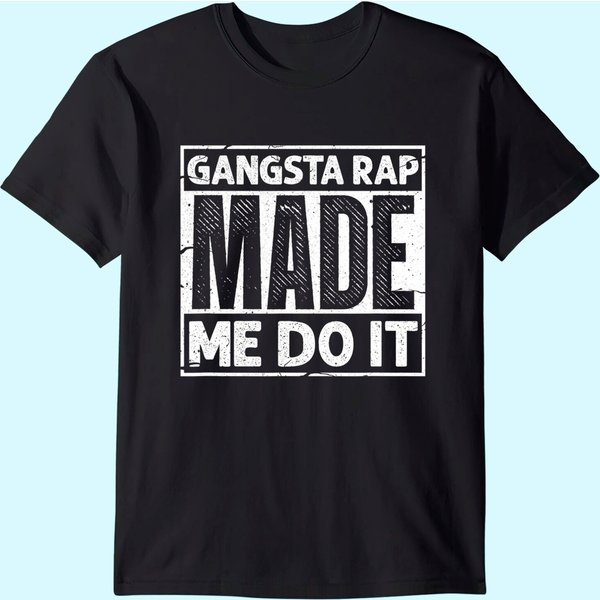 Gangsta Rap Made Me Do It 90'S Music 1990S Vintage T-Shirt-image