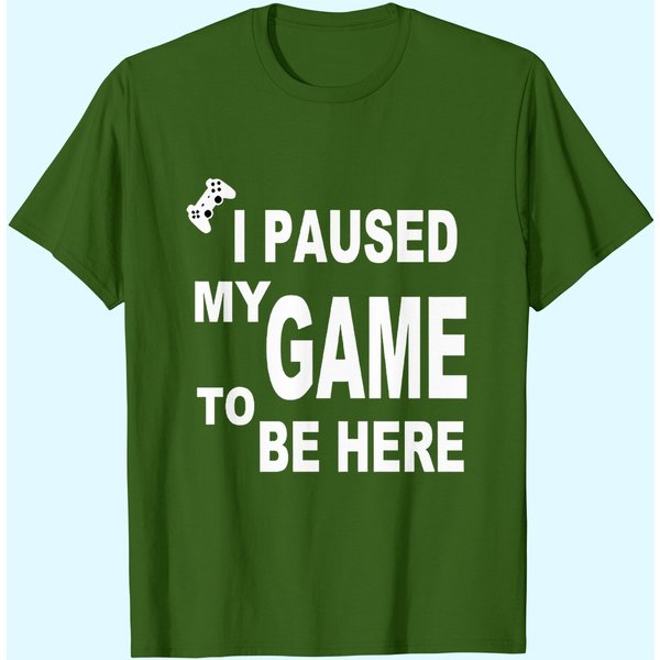 Ursporttech I Paused My Funny Game To Be Here Graphic Gamer Humor Joke Men T Shirts-image