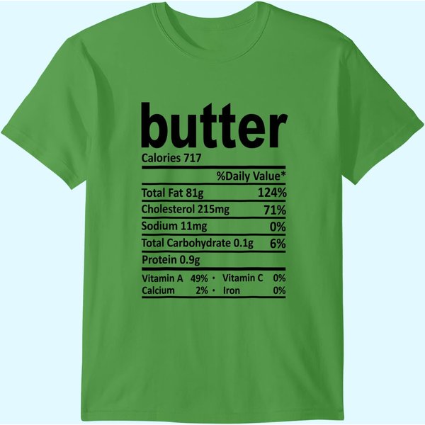 Butter Nutrition Facts 2021 Thanksgiving Food Gift T-Shirt-image