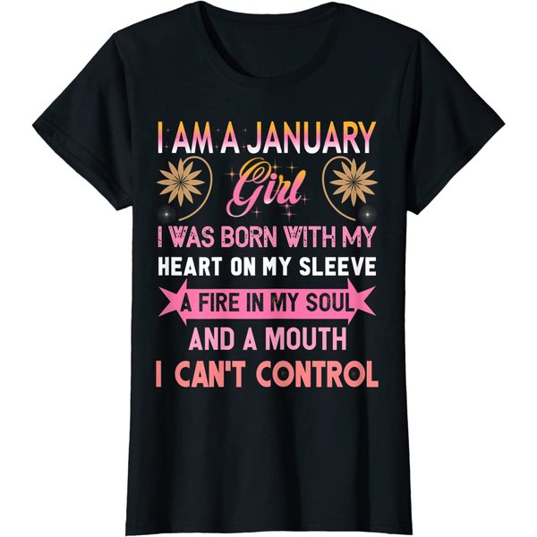 I Am A January Girl - Lady Girl Women Birthday Gift T-Shirt-image