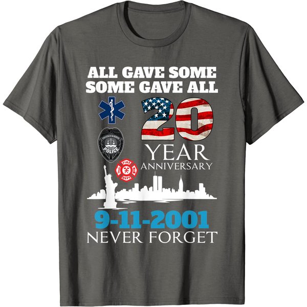 All Gave Some Some Gave All 20 Year Anniversary 9-11-2001 T-Shirt-image