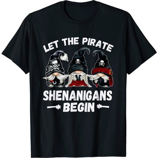 Pirate Gnome Let The Pirate Shenanigans Begin With Gnomies T-Shirt-image