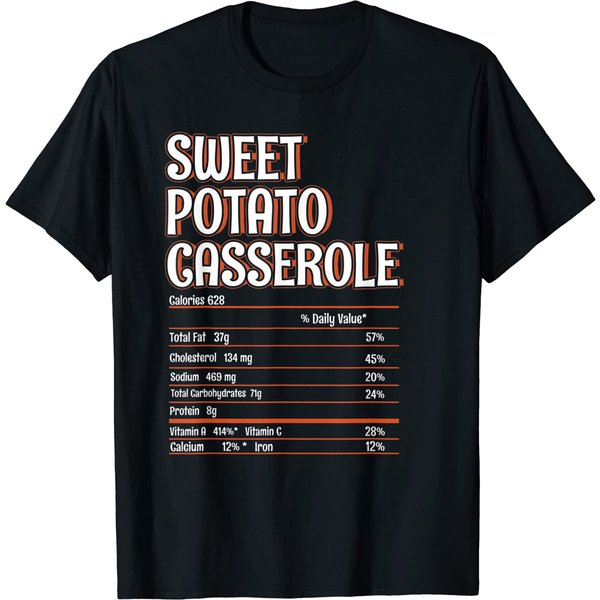 Thanksgiving Christmas Sweet Potato Casserole Nutrition Fact T-Shirt-image