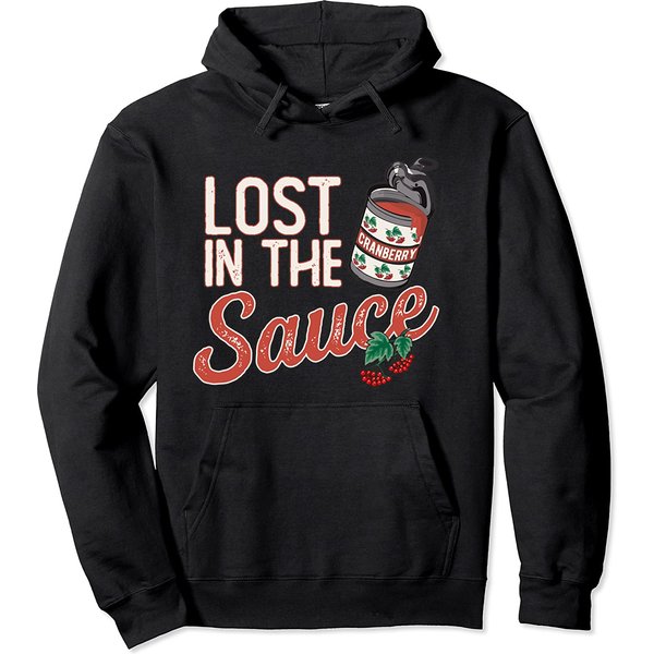 Lost In The Sauce Cranberry Thanksgiving Pullover Hoodie
