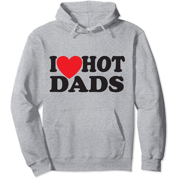 I Love Hot Dads Pullover Hoodie-image