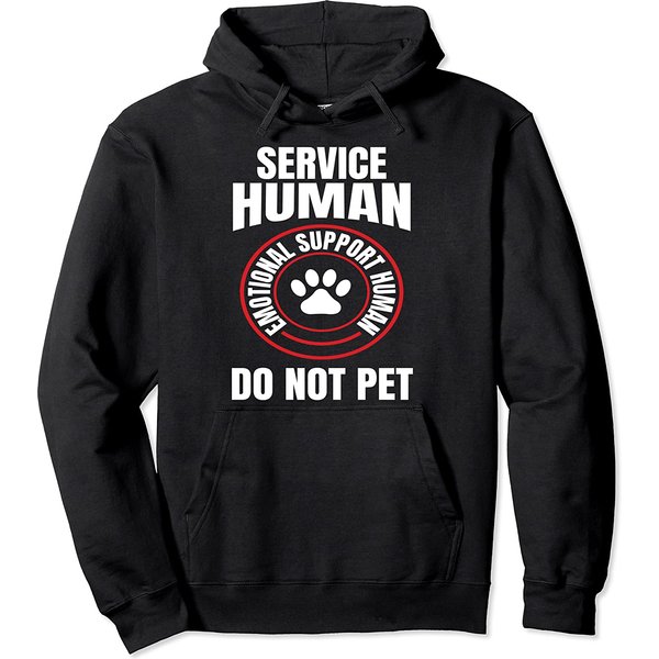 Emotional Support Human Service Dog Joke Pullover Hoodie