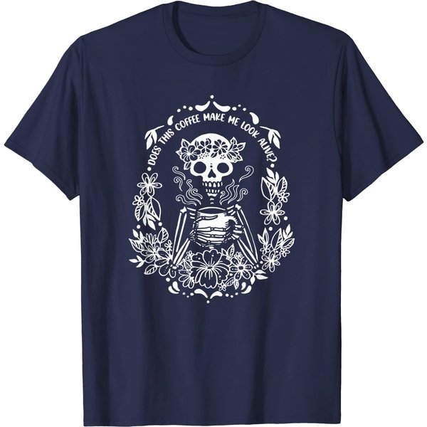 Does This Coffee Make Me Look Alive Coffee Skeleton T-Shirt-image