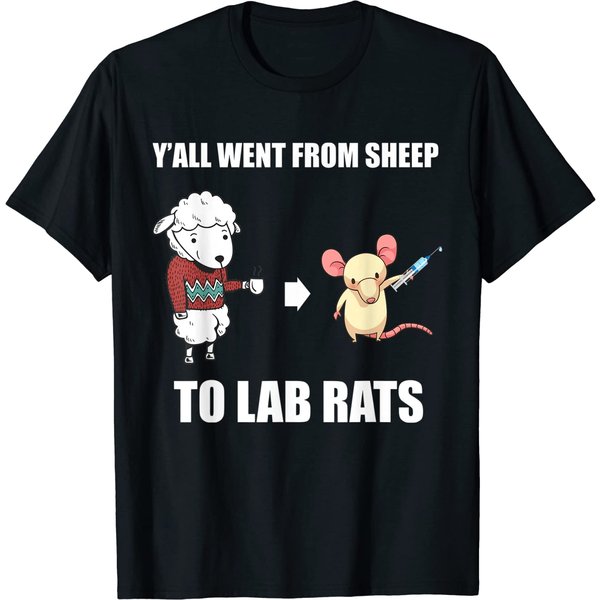 Y'all Went From Sheep To Lab Rats T-Shirt-image