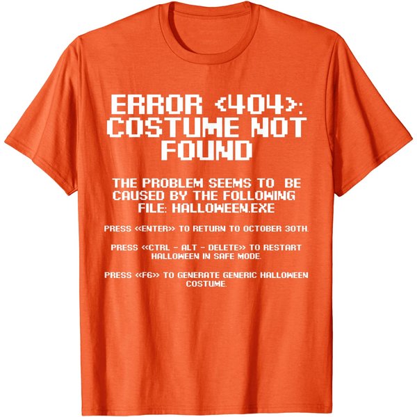 Halloween Error 404 Costume Not Found Apparel Geeky T-Shirt-image