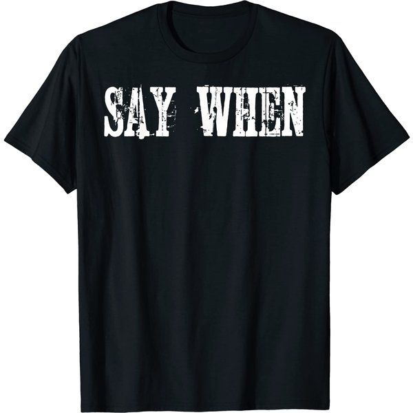 Say When I'm Your Huckleberry T-Shirt-image