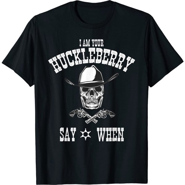 I Am Your Huckleberry Tee | Say When Doc Holiday Fan T-Shirt-image