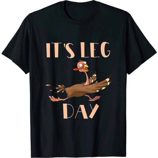 Its Leg Day Thanksgiving Turkey Trot Family Workout T-Shirt-image