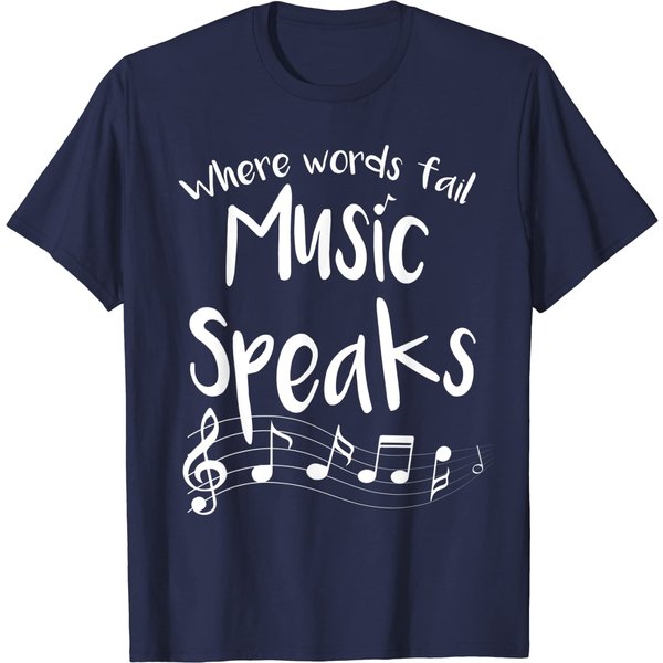 Where Words Fail Music Speaks T-Shirt Musical Broadway Gift-image