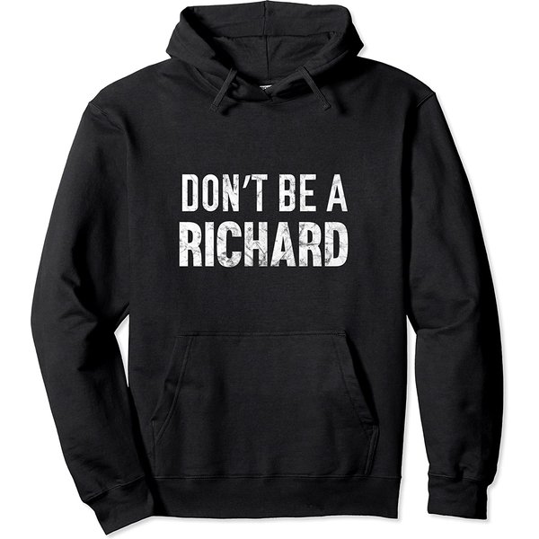 Distressed Hoodie Don't Be A Richard-image