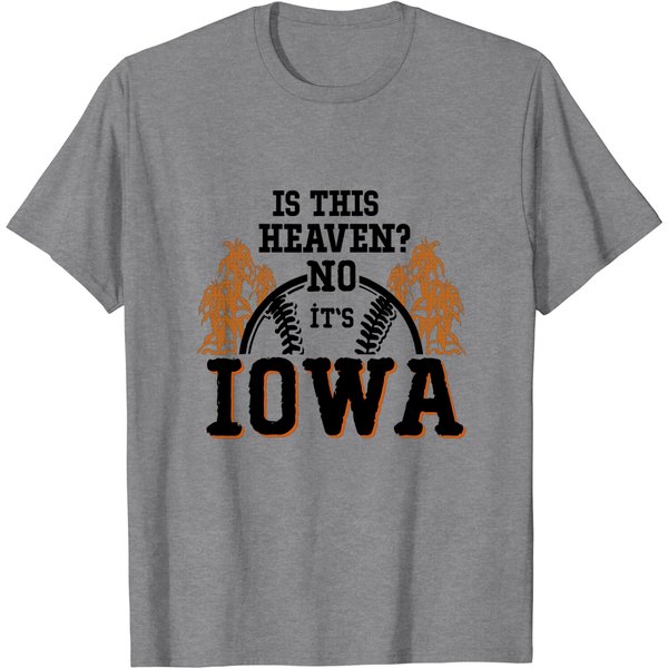 Is This Heaven No It’S Iowa Baseball T-Shirt-image