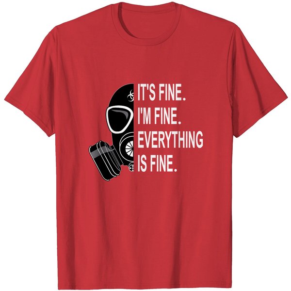 Its Fine Im Fine Everything Is Fine Sarcastic T-Shirt-image